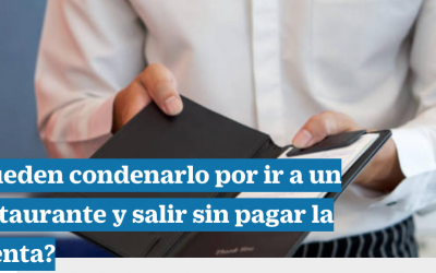 ¿Pueden condenarlo por ir a un restaurante y salir sin pagar la cuenta?
